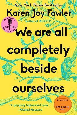We Are All Completely Beside Ourselves(English, Paperback, Fowler Karen Joy)