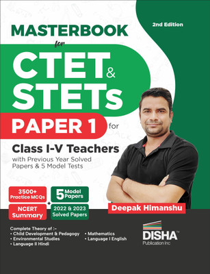 Masterbook for CTET & STETs Paper 1 for Class 1 - 5 Teachers with Previous Year Solved Papers & 5 Model Tests 2nd English Edition | Child, Development & Pedagogy, EVS, Mathematics & Languages(Paperback, Deepak Himanshu)