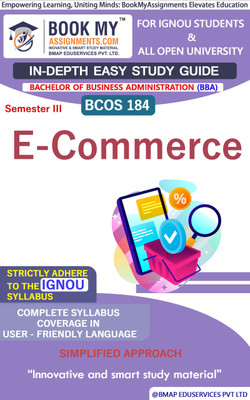 IGNOU BCOS 184 E-Commerce Study Guide (In Depth Guide) for Ignou Student  - Best IGNOU exam preparation book(Paperback, BMA Publication)
