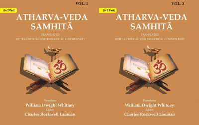 Atharva-Veda Samhitā: Translated with a Critical and Exegetical Commentary In 2 Parts(Paperback, Translator: William Dwight Whitney, Editor: Charles Rockwell Lanman)