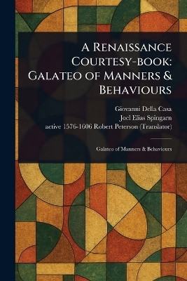 A Renaissance Courtesy-book(English, Paperback, Della Casa Giovanni)