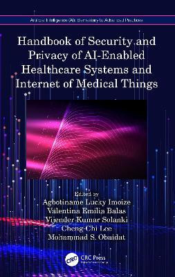 Handbook of Security and Privacy of AI-Enabled Healthcare Systems and Internet of Medical Things(English, Paperback, unknown)