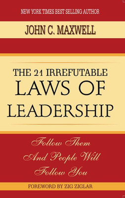 The 21 Irrefutable Laws Of Leadership  - The 21 Irrefutable Laws Of Leadership with 1 Disc(English, Paperback, John C Maxwell)