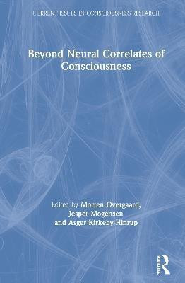 Beyond Neural Correlates of Consciousness(English, Hardcover, unknown)