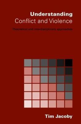 Understanding Conflict and Violence(English, Paperback, Jacoby Tim)