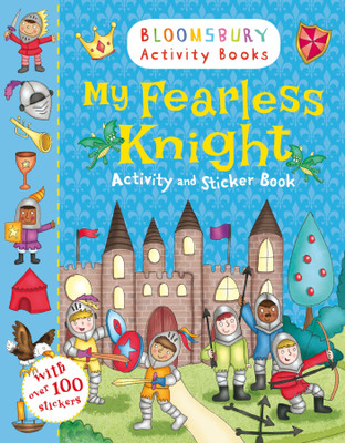 My Fearless Knight Activity and Sticker Book(English, Paperback, Bloomsbury)
