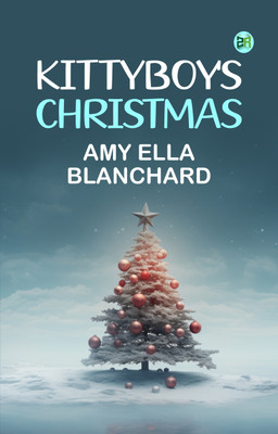 Kittyboy's Christmas(Paperback, Amy Ella Blanchard)