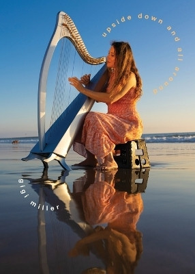 Upside Down and All Around(English, Paperback, Miller Gigi)