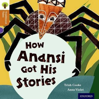 Oxford Reading Tree Traditional Tales: Level 8: How Anansi Got His Stories(English, Paperback, Cooke Trish)