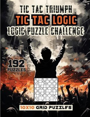 Tic Tac Triumph Tic Tac logic(English, Paperback, Publishing LLC Sureshot Books)