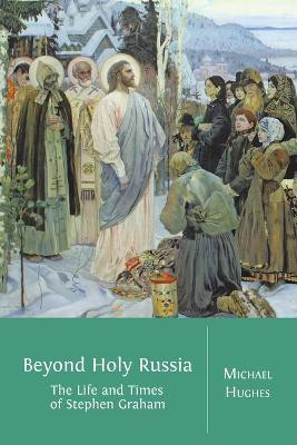 Beyond Holy Russia(English, Paperback, Hughes Michael Frcs(ed) Frcr)