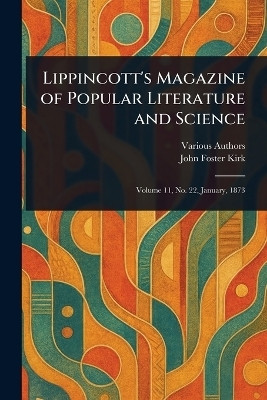 Lippincott's Magazine of Popular Literature and Science(English, Paperback, Various John Foster)