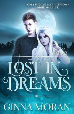 Lost in Dreams(English, Paperback, Moran Ginna)