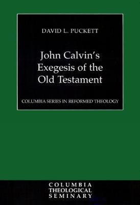John Calvin's Exegesis of the Old Testament(English, Paperback, Puckett David L.)