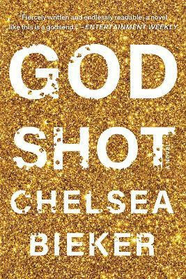 Godshot(English, Paperback, Bieker Chelsea)