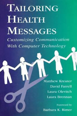 Tailoring Health Messages(English, Paperback, Kreuter Matthew W.)