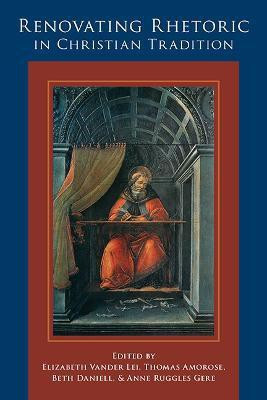 Renovating Rhetoric in Christian Tradition(English, Paperback, unknown)