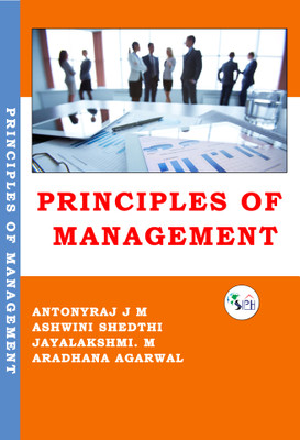 PRINCIPLES OF MANAGEMENT(Paperback, Antonyraj J M, Ashwini Shedthi, Jayalakshmi. M, Aradhana Agarwal.)