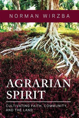 Agrarian Spirit(English, Paperback, Wirzba Norman)