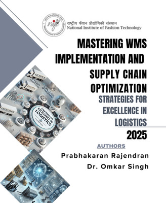 Mastering WMS Implementation and Supply Chain Optimization: Strategies for Excellence in Logistics(Paperback, Prabhakaran Rajendran 

Dr. Omkar Singh)