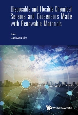 Disposable And Flexible Chemical Sensors And Biosensors Made With Renewable Materials(English, Hardcover, unknown)