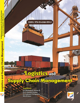 Logistics and Supply Chain Management(Paperback, Dr.Mohamed Anwar.K, Dr.S.Sanath Kumar, Dr.Indranil Debgupta, Mrs.B.Jaya)