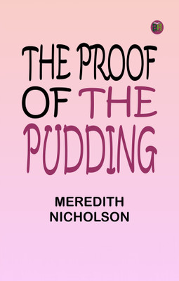 The Proof of the Pudding(Paperback, Meredith Nicholson)