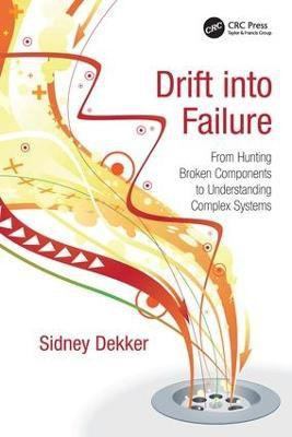 Drift into Failure(English, Hardcover, Dekker Sidney)