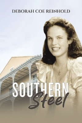 Southern Steel(English, Paperback, Reinhold Deborah Coe)