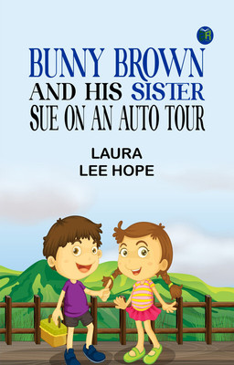 Bunny Brown and His Sister Sue on an Auto Tour(Paperback, Laura Lee Hope)