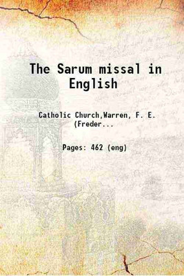 The Sarum missal in English Volume 3 part 1 1911 [Hardcover](Hardcover, F. E. Warren)