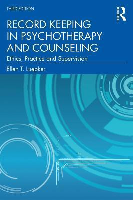Record Keeping in Psychotherapy and Counseling(English, Electronic book text, Luepker Ellen T.)