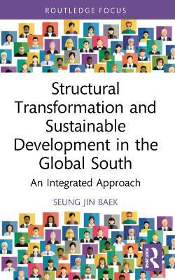 Structural Transformation and Sustainable Development in the Global South(English, Paperback, Baek Seung Jin)
