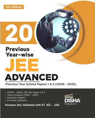 Disha 20 Year-wise JEE Advanced Previous Year Solved Papers 1 & 2 (2006 - 2025) 7th Edition | Answer Key validated with IIT-JEE JAB | PYQs Question Bank for JEE 2026(Paperback, Disha Experts)
