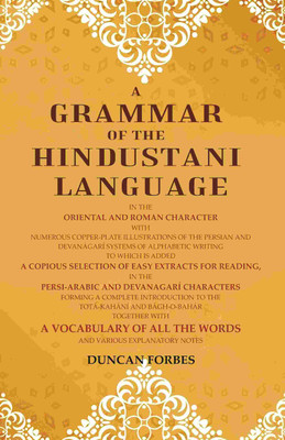 A Grammar of the Hindustani Language: In the Oriental and Roman Character with Numerous Copper-plate Illustrations of the Persian and Devanágarí(Paperback, Duncan Forbes)