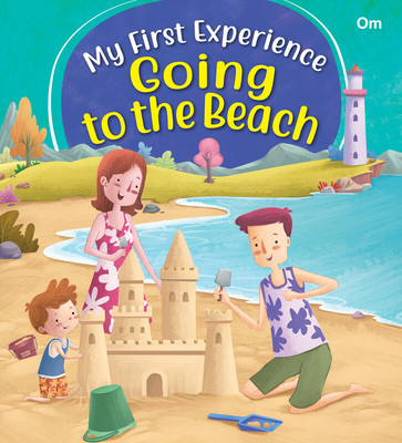 My First Experience: Going to the Beach(Paperback, Benita Sen)