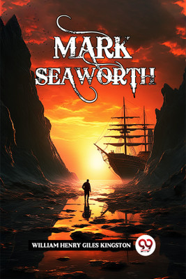 Mark Seaworth (Edition2024)(English, Paperback, Kingston William Henry Giles)