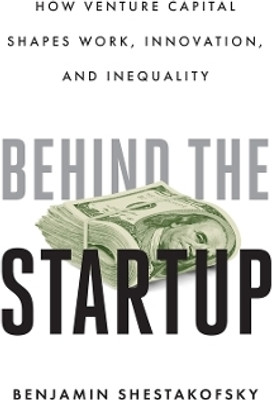 Behind the Startup(English, Paperback, Shestakofsky Benjamin)