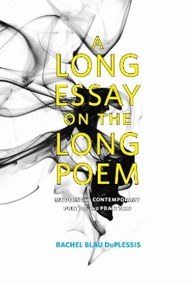 A Long Essay on the Long Poem(English, Paperback, DuPlessis Rachel Blau)