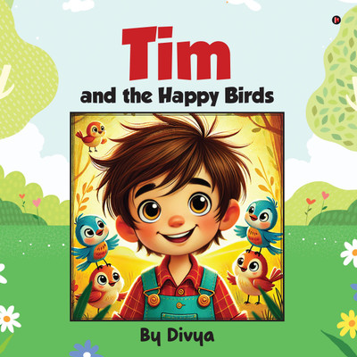 Tim and the Happy Birds(English, Paperback, Divya)