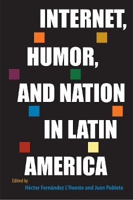 Internet, Humor, and Nation in Latin America(English, Paperback, unknown)