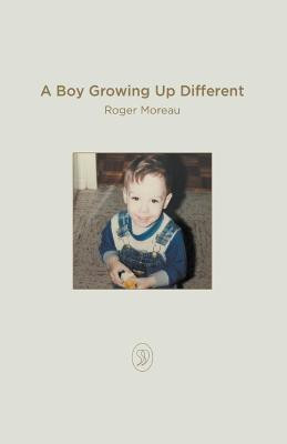 A Boy Growing Up Different(English, Paperback, Moreau Roger)
