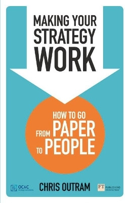 Making Your Strategy Work(English, Paperback, Outram Chris)