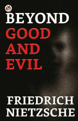 Beyond Good and Evil(English, Hardcover, Nietzsche Friedrich Wilhelm)