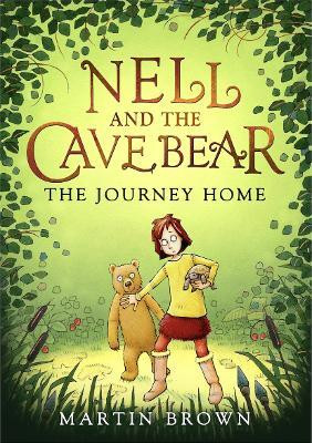 Nell and the Cave Bear: The Journey Home (Nell and the Cave Bear 2)(English, Paperback, Brown Martin)