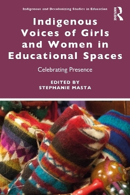 Indigenous Voices of Girls and Women in Educational Spaces(English, Paperback, unknown)