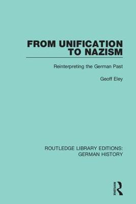 From Unification to Nazism(English, Hardcover, Geoff Eley)