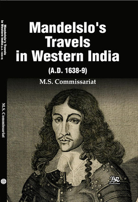 Mandelslo's Travels in Western India (A.D. 1638-9)(Paperback, M.S. Commissariat)