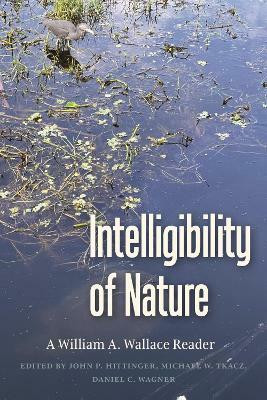 Intelligibility of Nature(English, Paperback, Wallace William A.)