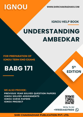 BABG 171: Understanding Ambedkar - IGNOU Study Material & Guide Book with Latest Solved PYQs for IGNOU's Exam Preparation.  - Get the PDF of this book at Rs. 99, WhatsApp us at +919354637830, or visit our website shrichakradhar.com.(Staple Bound, Shri Chakradhar Publication)
